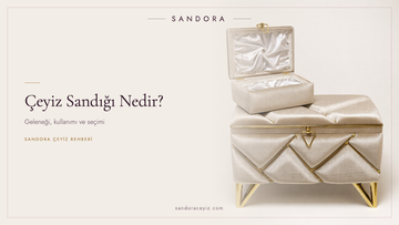 Çeyiz Sandığı Nedir? Krem kadife çeyiz sandığı — Sandora Çeyiz